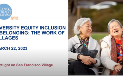 Diversity, Equity, Inclusion, Belonging and Villages: San Francisco Village